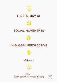 bokomslag The History of Social Movements in Global Perspective