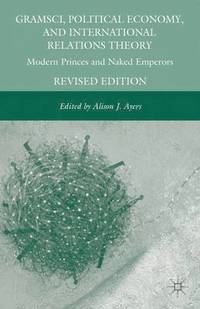 bokomslag Gramsci, Political Economy, and International Relations Theory