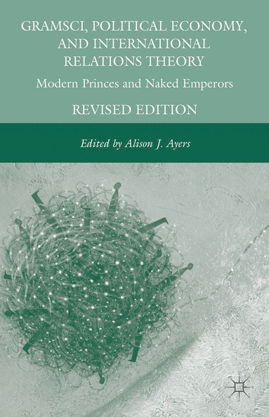 bokomslag Gramsci, Political Economy, and International Relations Theory
