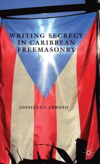 bokomslag Writing Secrecy in Caribbean Freemasonry