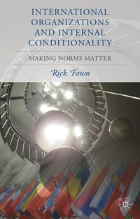 bokomslag International Organizations and Internal Conditionality