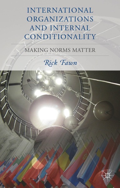 bokomslag International Organizations and Internal Conditionality