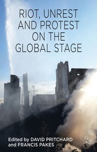 bokomslag Riot, Unrest and Protest on the Global Stage