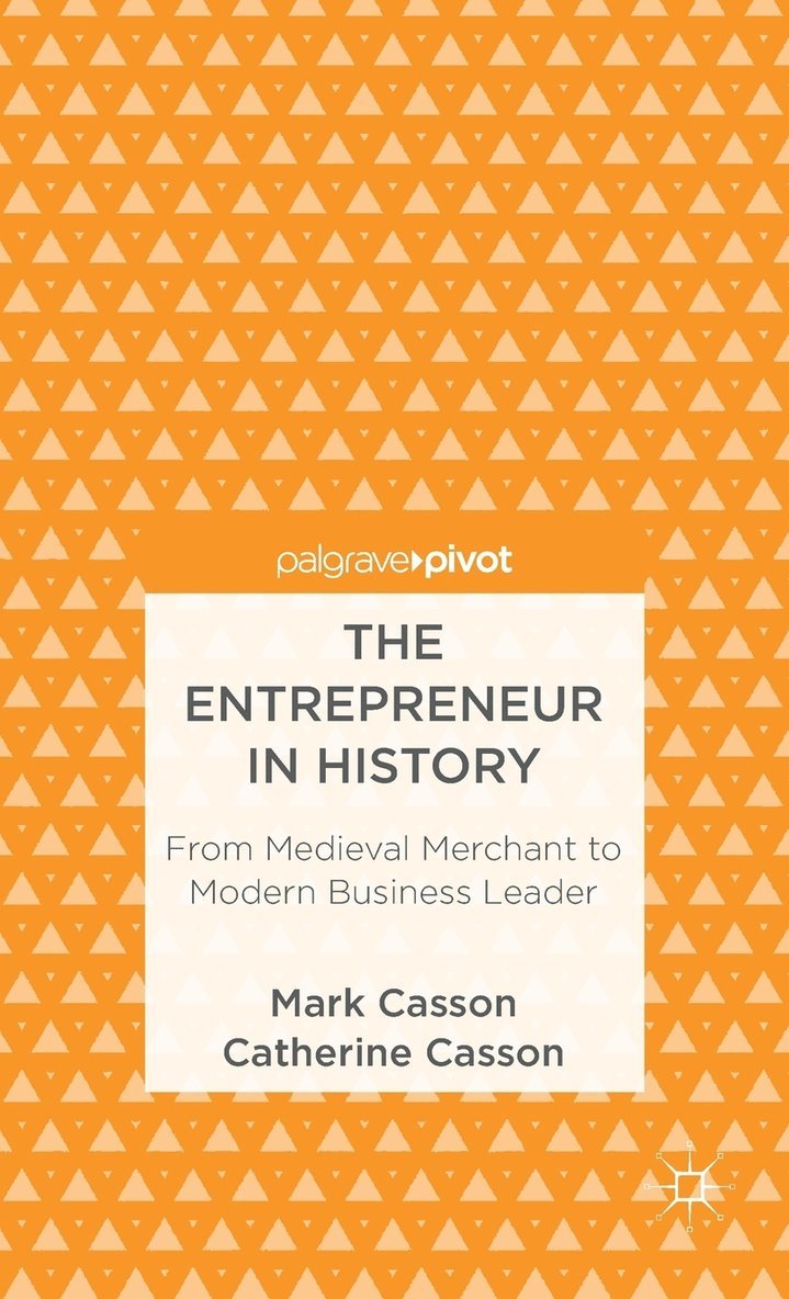 M. Casson, Mark Casson, Catherine Casson - Entrepreneur in History, Inbunden