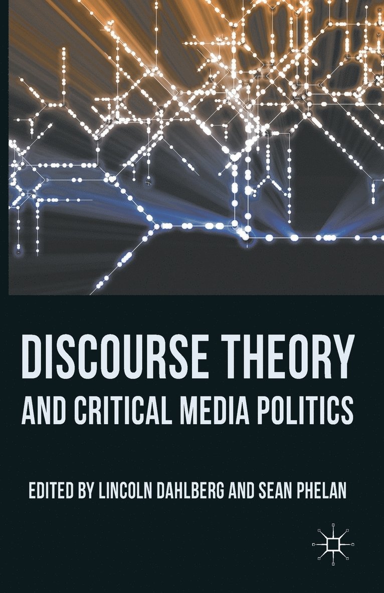 Discourse Theory and Critical Media Politics 1