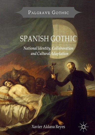 Xavier Aldana Reyes - Spanish Gothic, Inbunden
