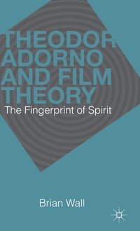 bokomslag Theodor Adorno and Film Theory