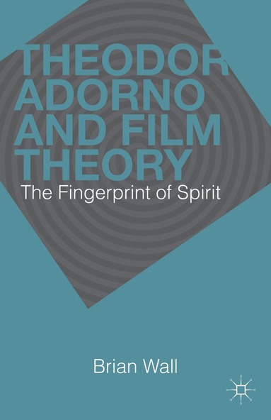 bokomslag Theodor Adorno and Film Theory