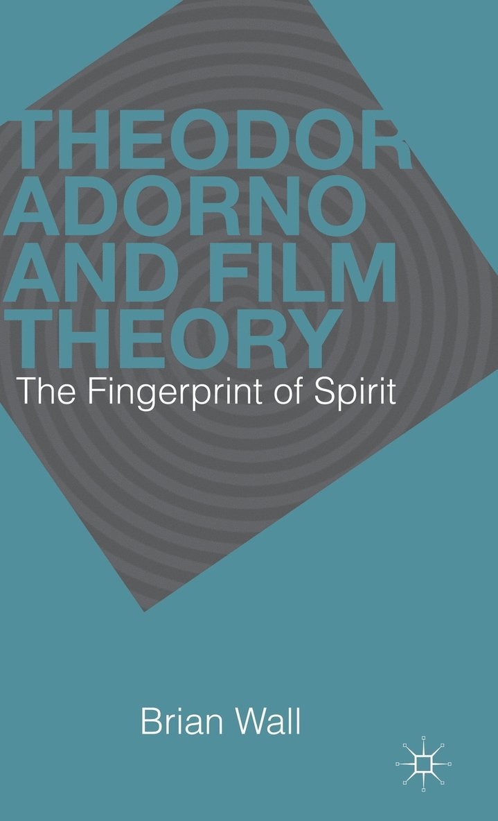 Theodor Adorno and Film Theory 1