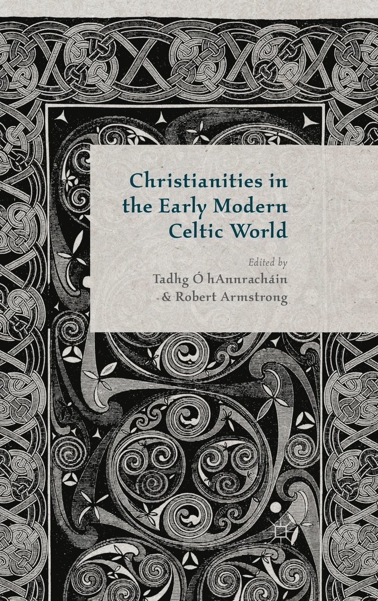 Christianities in the Early Modern Celtic World