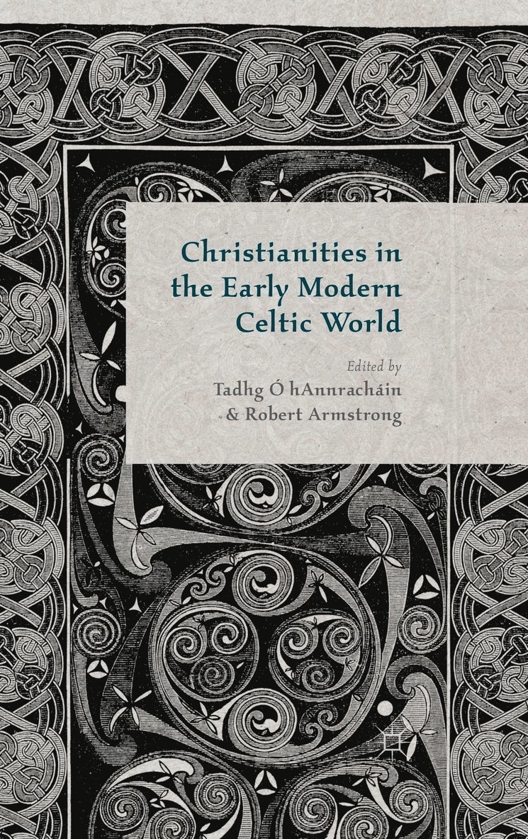 Christianities in the Early Modern Celtic World 1