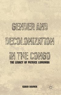 bokomslag Gender and Decolonization in the Congo