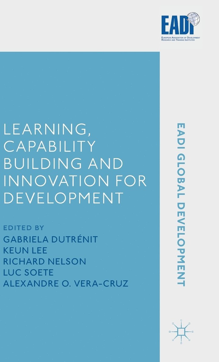 Learning, Capability Building and Innovation for Development 1