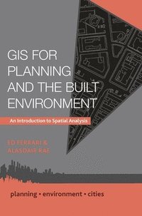 bokomslag GIS for Planning and the Built Environment