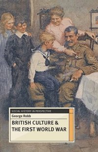 bokomslag British Culture and the First World War