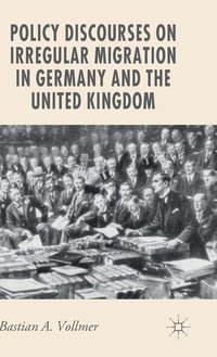 bokomslag Policy Discourses on Irregular Migration in Germany and the United Kingdom