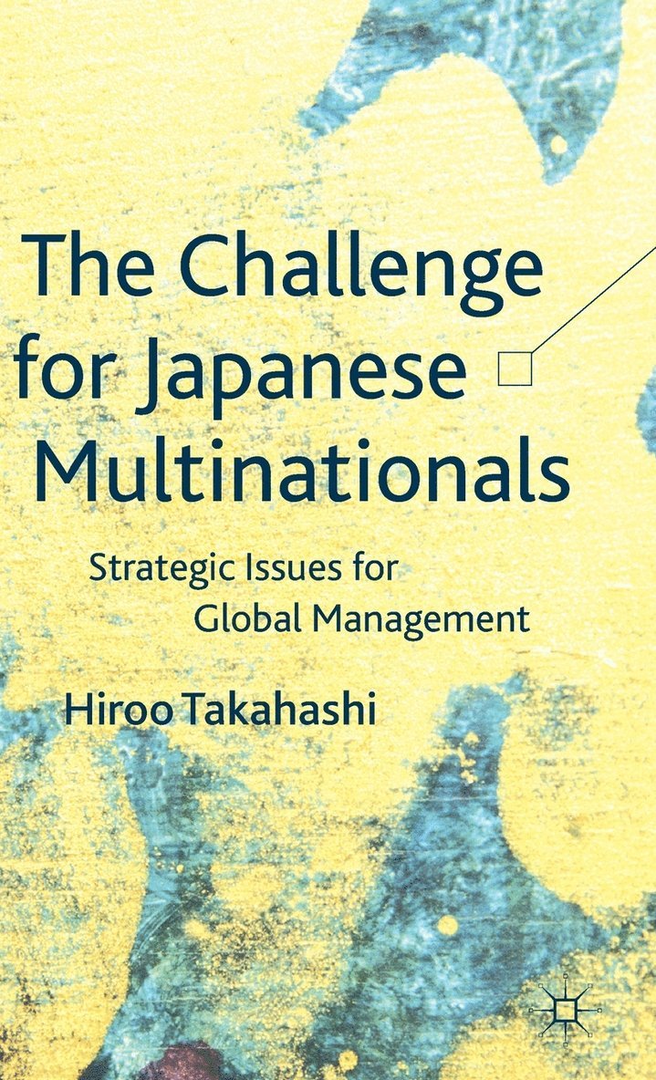 The Challenge for Japanese Multinationals 1