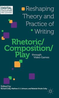 bokomslag Rhetoric/Composition/Play through Video Games