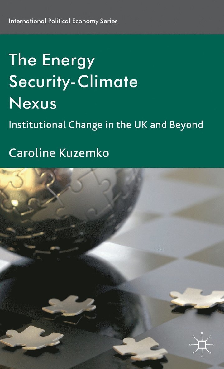 C. Kuzemko, Caroline Kuzemko - Energy Security-Climate Nexus, Inbunden