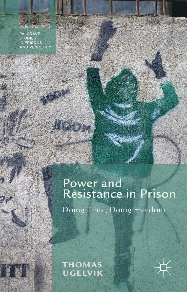 Power and Resistance in Prison