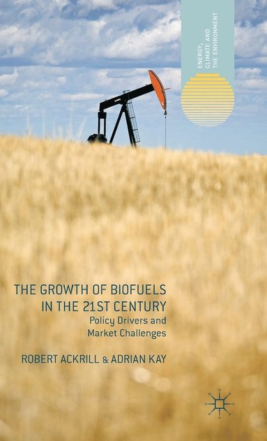 bokomslag Growth of Biofuels in the 21st Century