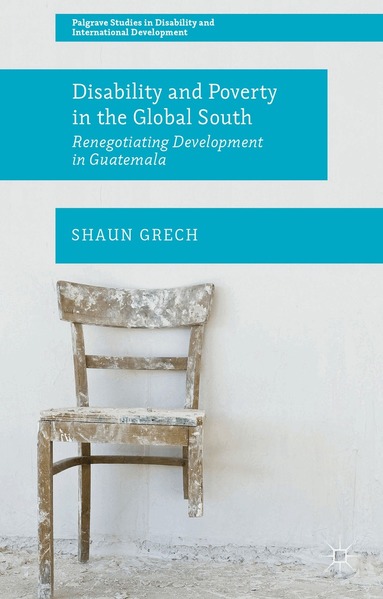 Shaun Grech - Disability and Poverty in the Global South, Inbunden