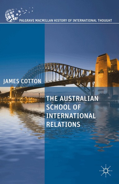 J. Cotton - Australian School of International Relations, Inbunden