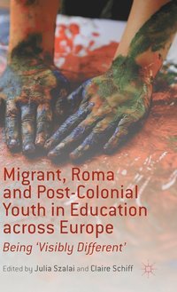 bokomslag Migrant, Roma and Post-Colonial Youth in Education across Europe
