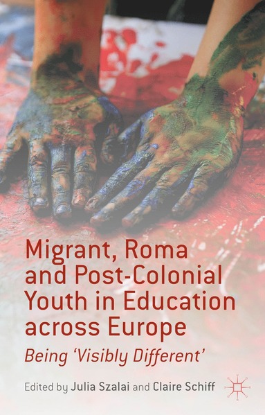 bokomslag Migrant, Roma and Post-Colonial Youth in Education across Europe