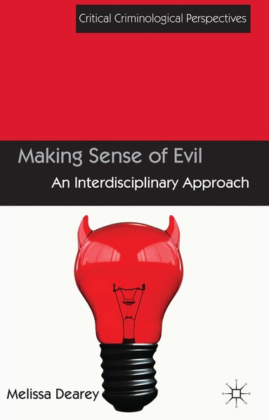 Melissa Dearey - Making Sense of Evil, Inbunden