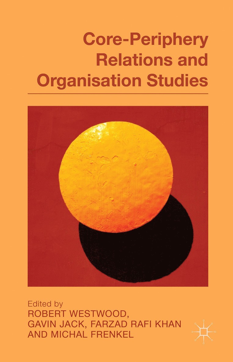 Core-Periphery Relations and Organization Studies 1