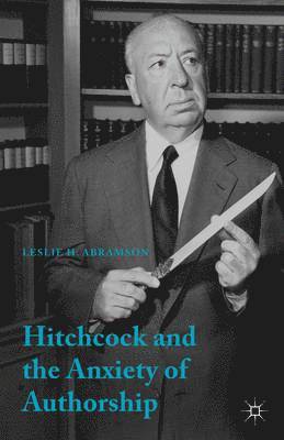 Hitchcock & the Anxiety of Authorship 1