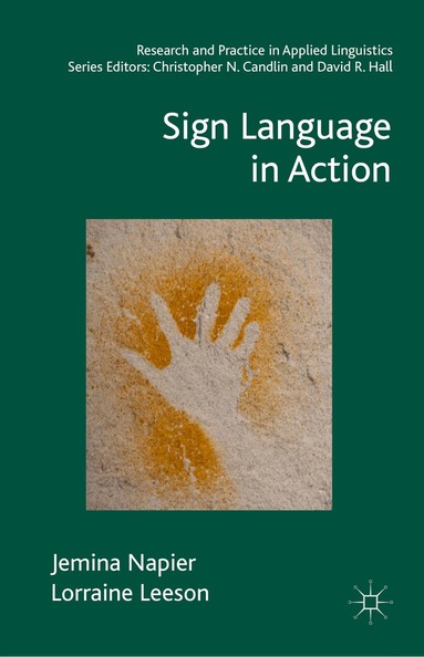 Jemina Napier, Lorraine Leeson - Sign Language in Action, Inbunden