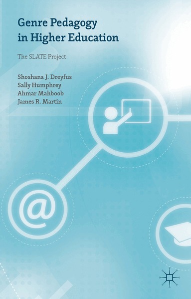 Shoshana J. Dreyfus, Sally Humphrey, Ahmar Mahboob, James R. Martin - Genre Pedagogy in Higher Education, Inbunden