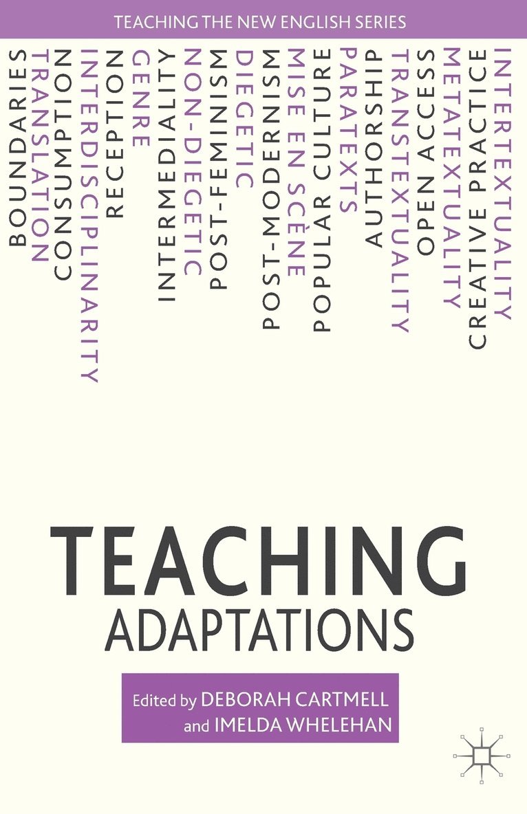 D. Cartmell, I. Whelehan, Deborah Cartmell, Imelda Whelehan - Teaching Adaptations, Häftad