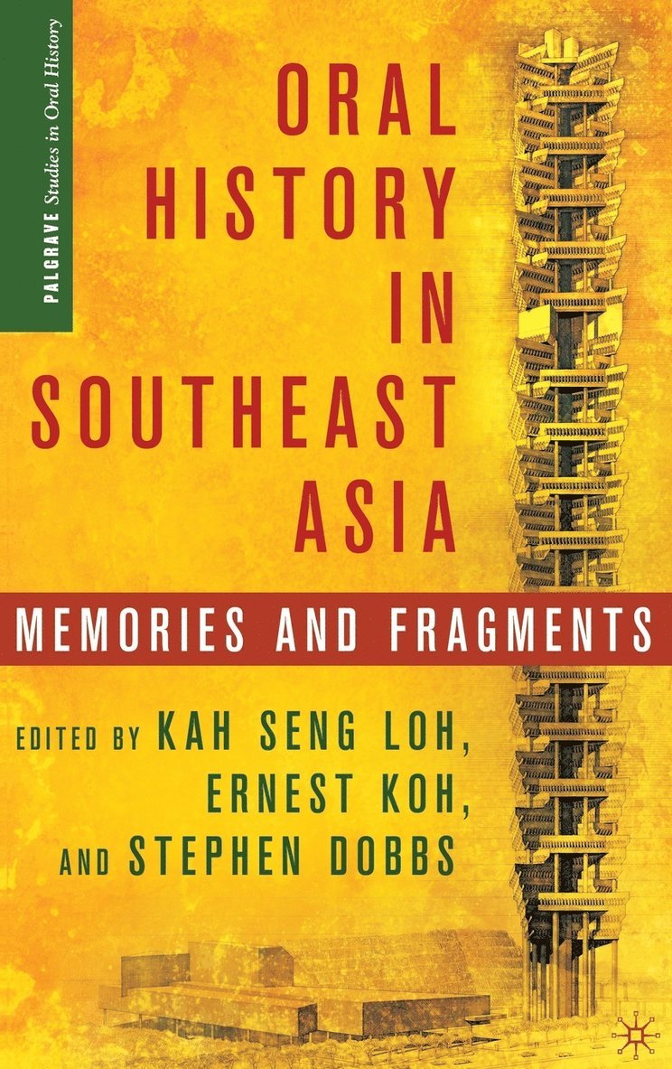 K. Loh, S. Dobbs, E. Koh, Kah Seng Loh, Ernest Koh - Oral History in Southeast Asia, Inbunden