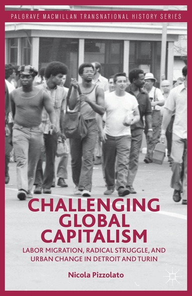 N. Pizzolato - Challenging Global Capitalism, Inbunden
