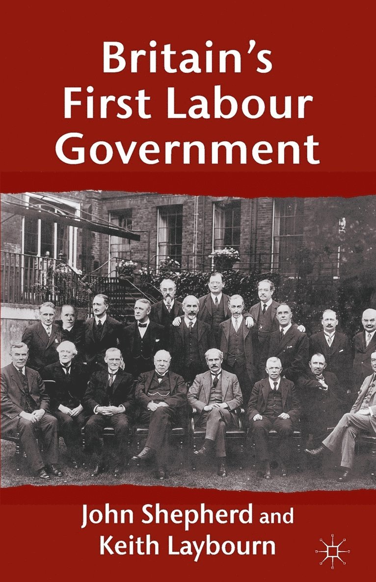 Britains First Labour Government 1