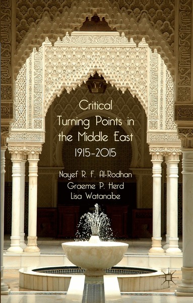 N. Al-Rodhan, G. Herd, L. Watanabe - Critical Turning Points in the Middle East, Häftad