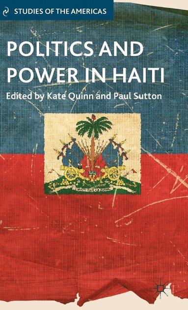 bokomslag Politics and Power in Haiti