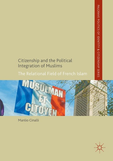 Manlio Cinalli - Citizenship and the Political Integration of Muslims, Inbunden