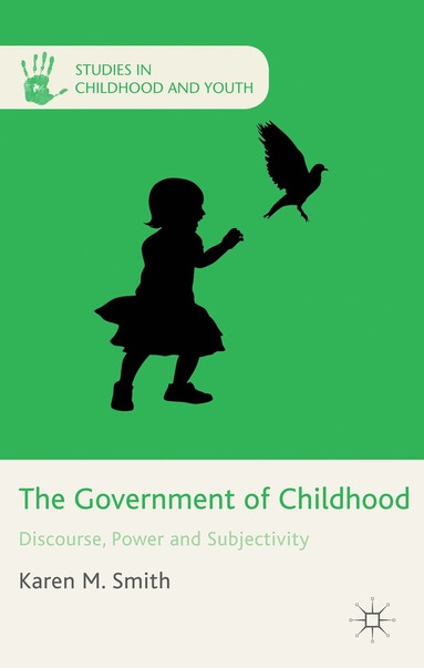 K. Smith - Government of Childhood, Inbunden