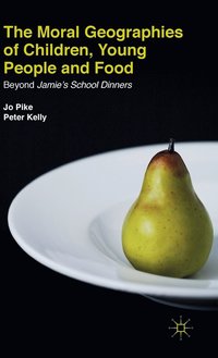 bokomslag The Moral Geographies of Children, Young People and Food