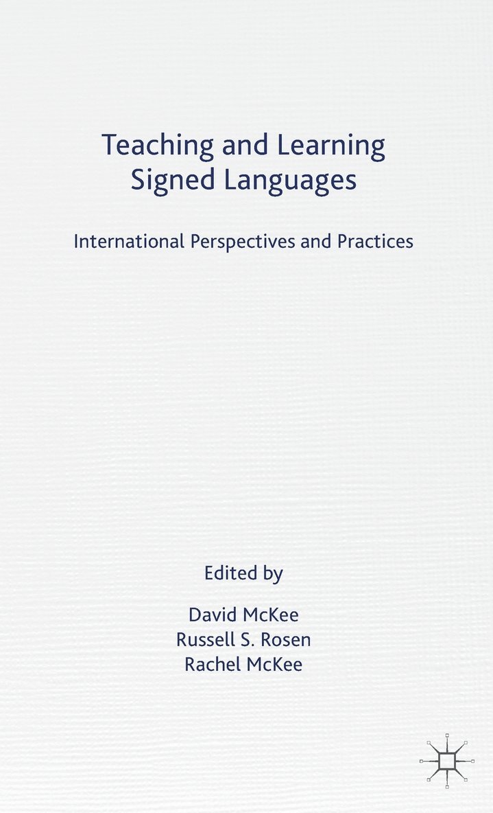 Teaching and Learning Signed Languages 1