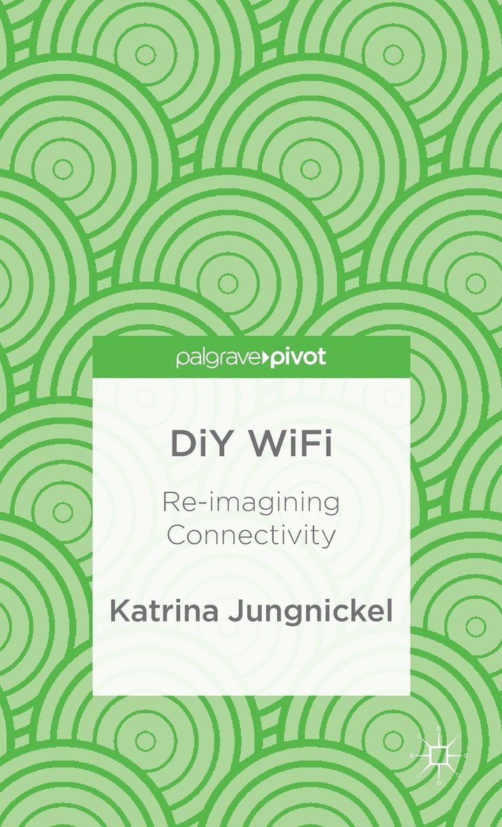 DiY WiFi: Re-imagining Connectivity 1