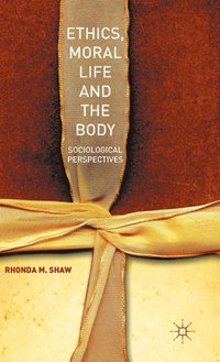 bokomslag Ethics, Moral Life and the Body