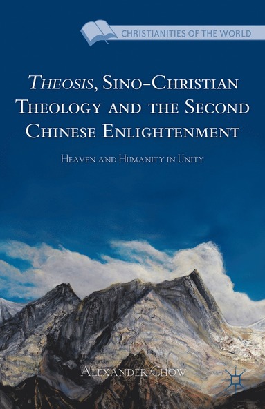 bokomslag Theosis, Sino-Christian Theology and the Second Chinese Enlightenment