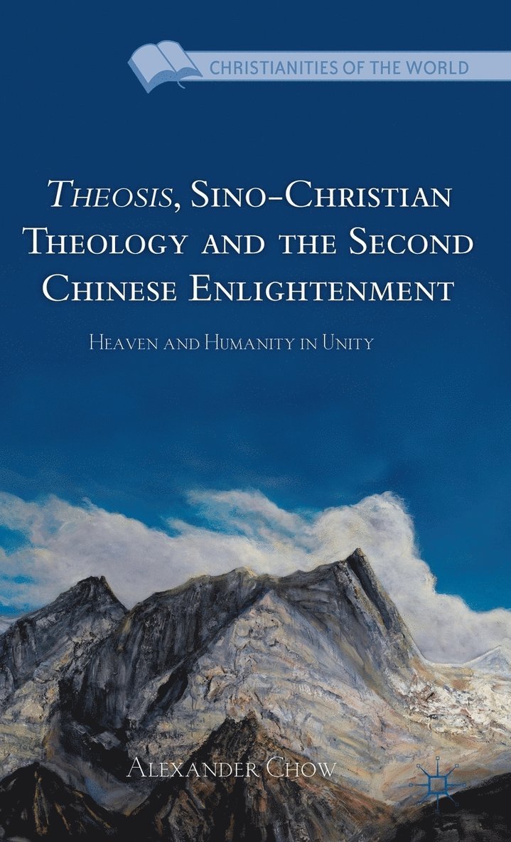 Theosis, Sino-Christian Theology and the Second Chinese Enlightenment 1