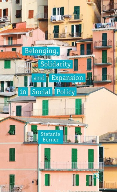 bokomslag Belonging, Solidarity and Expansion in Social Policy