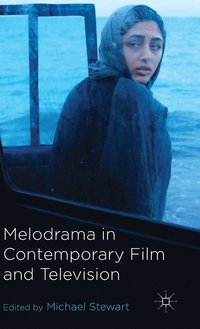 bokomslag Melodrama in Contemporary Film and Television